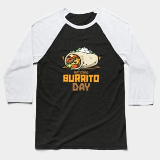 National Burrito Day – April Baseball T-Shirt